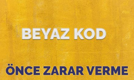 Beyaz Kod, Önce Zarar Verme